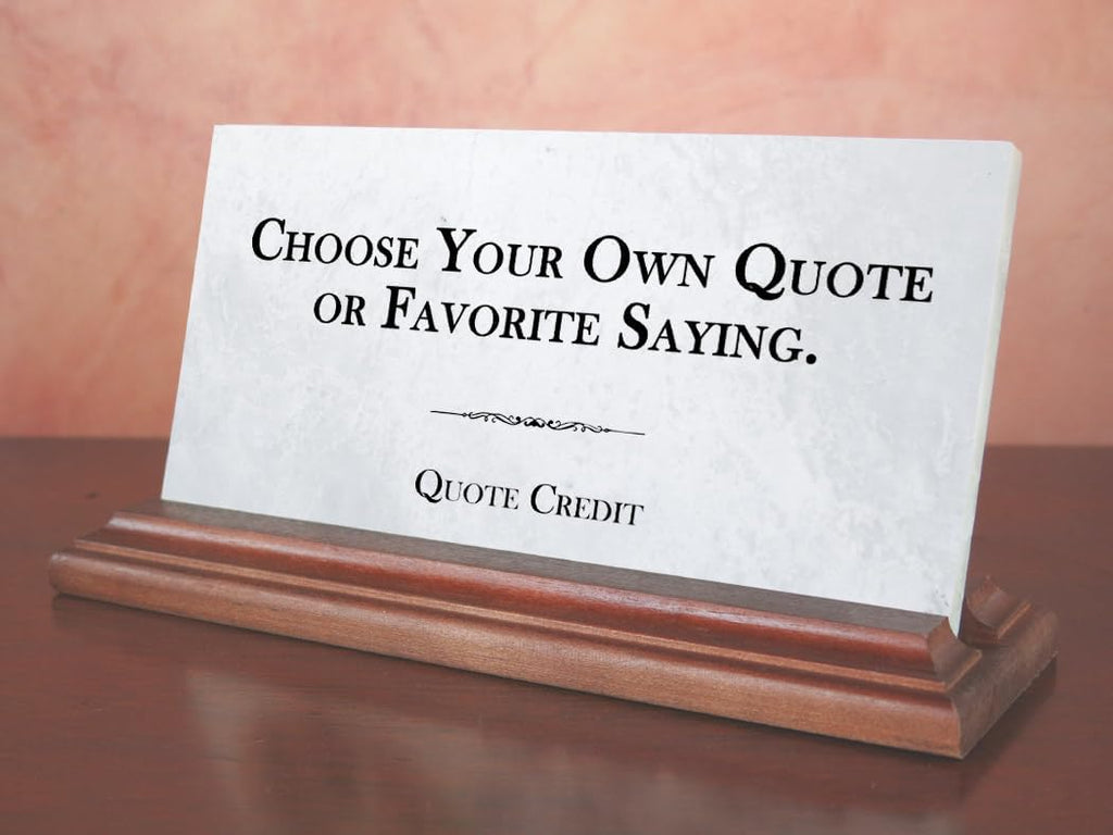 Custom Sign Plaque - Quote, Favorite Saying, Information, or Motto – Personalized Solid Marble Desktop or Shelf Display – Motivational Gift for Home, Office, or Business