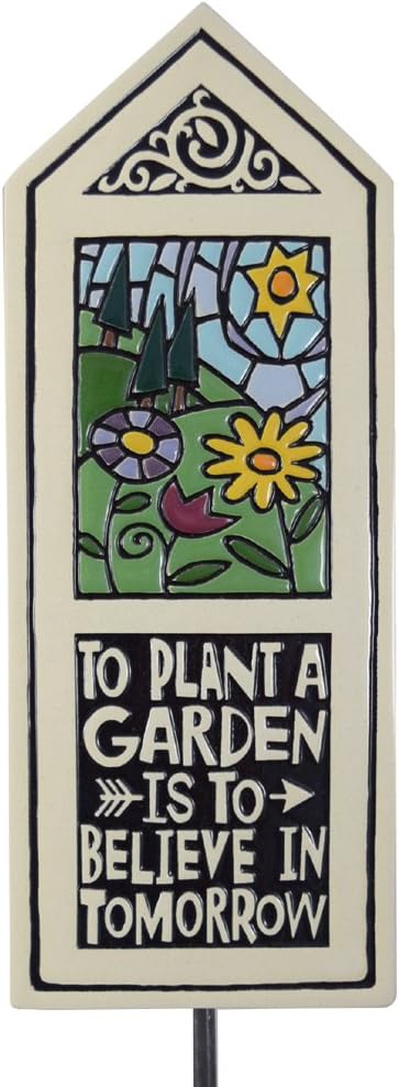Ceramic Tile Garden Stake 'Plant a Garden is to Believe in Tomorrow' Quote
